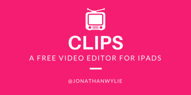 Clips free video editor ipad